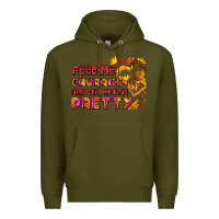 Army Green feed me churros and tell me i am pretty Premium Hoodie - AdoDesignShop