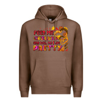 Chestnut feed me churros and tell me i am pretty Premium Hoodie - AdoDesignShop