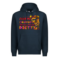 Navy feed me churros and tell me i am pretty Premium Hoodie - AdoDesignShop
