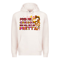 Pale Pink feed me churros and tell me i am pretty Premium Hoodie - AdoDesignShop