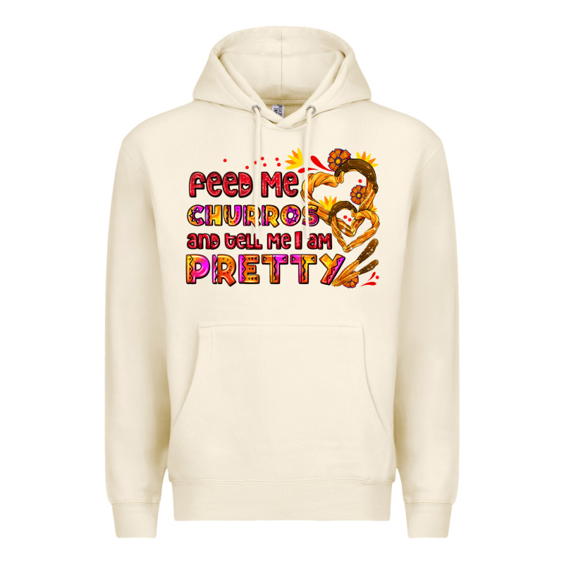 Feed Me Churros And Tell Me I Am Pretty Premium Hoodie by AdoDesignShop | Teevron