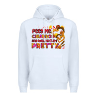 White feed me churros and tell me i am pretty Premium Hoodie - AdoDesignShop