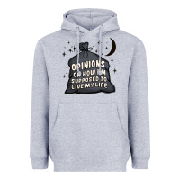 Opinions On How I'm Supposed To Live My Life Heavyweight Hoodie | Teevron