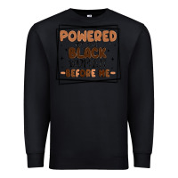 Black powered by the black women before me Premium Sweatshirt - MaliasSmallBusiness