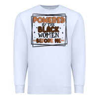 White powered by the black women before me Premium Sweatshirt - MaliasSmallBusiness