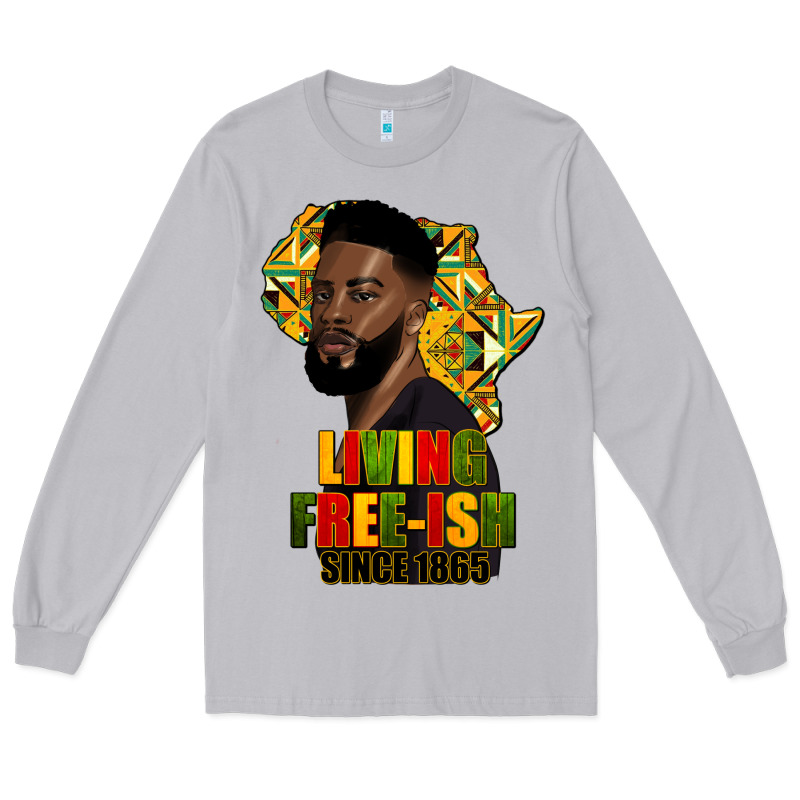 Juneteenth Living Freeish Since 1865 Long Sleeve Tee by HRA Design Shop | Teevron