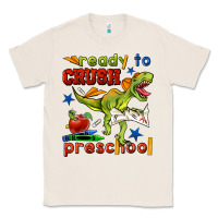Natural ready to crush preschool Classic Tee - BundleAndBundleShop