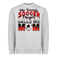Heather Grey my favorite soccer player calls me mom Heavyweight Sweatshirt - Zillion Design Studio