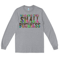 Heather Grey minding my own small bussiness Long Sleeve Tee - CowhideDigitalArt