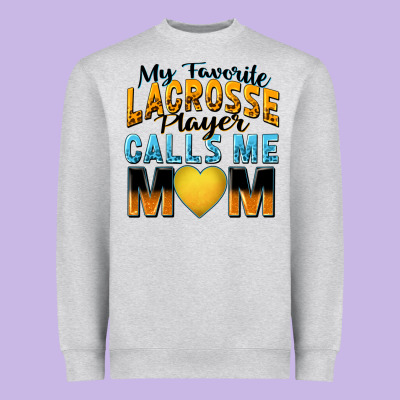 Heavyweight Sweatshirt my favorite lacrosse player calls me mom