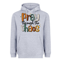 Heather Grey pray throthe chaos Heavyweight Hoodie - MaliasSmallBusiness