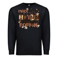 Black made with melanin always poppin Premium Sweatshirt - MaliasSmallBusiness