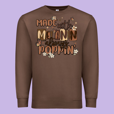 Made With Melanin Always Poppin Premium Sweatshirt Designed By Maliassmallbusiness