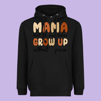 Mama Dont Let Your Babies Grow Up Without Jesus Heavyweight Hoodie Designed By Maliassmallbusiness
