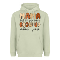 Matcha mama dont let your babies grow up without jesus Heavyweight Hoodie - MaliasSmallBusiness
