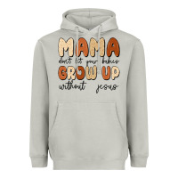 Moon Dust mama dont let your babies grow up without jesus Heavyweight Hoodie - MaliasSmallBusiness