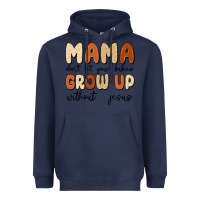 Navy mama dont let your babies grow up without jesus Heavyweight Hoodie - MaliasSmallBusiness