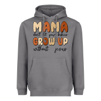 Storm mama dont let your babies grow up without jesus Heavyweight Hoodie - MaliasSmallBusiness