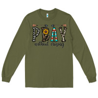 Army Green pray whithout crasing Long Sleeve Tee - CowhideDigitalArt