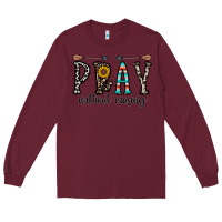 Burgundy pray whithout crasing Long Sleeve Tee - CowhideDigitalArt