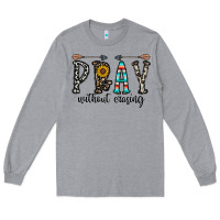 Heather Grey pray whithout crasing Long Sleeve Tee - CowhideDigitalArt