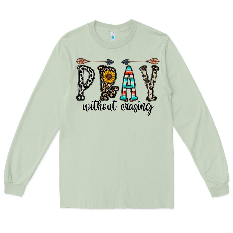 Pray Whithout Crasing Long Sleeve Tee by CowhideDigitalArt | Teevron