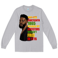 Moon Dust juneteenth 1885 because my ancestors weren't free in 1776 black man Long Sleeve Tee - HRA Design Shop