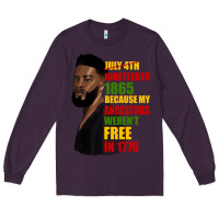 Plum juneteenth 1885 because my ancestors weren't free in 1776 black man Long Sleeve Tee - HRA Design Shop