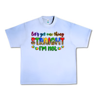Grape Ice let's get one thing straight i'm not Urban Heavy Tee - Zillion Design Studio
