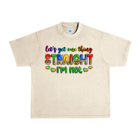 Sandshell let's get one thing straight i'm not Urban Heavy Tee - Zillion Design Studio