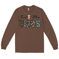 Chestnut tired mom vibes Long Sleeve Tee - CowhideDigitalArt
