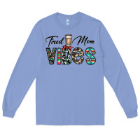 Colony Blue tired mom vibes Long Sleeve Tee - CowhideDigitalArt