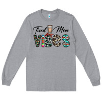 Heather Grey tired mom vibes Long Sleeve Tee - CowhideDigitalArt