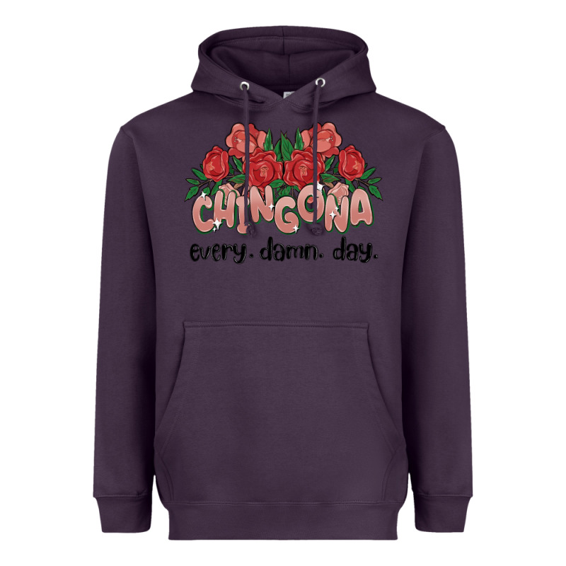 Chingona Every Damn Day Heavyweight Hoodie by MaliasSmallBusiness | Teevron