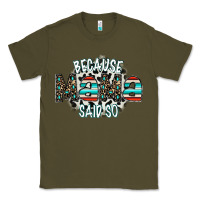 Army Green because mama said so Classic Tee - CowhideDigitalArt