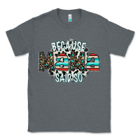 Charcoal Heather because mama said so Classic Tee - CowhideDigitalArt