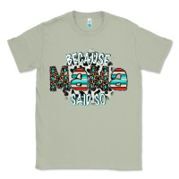 Matcha because mama said so Classic Tee - CowhideDigitalArt