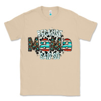 Mushroom because mama said so Classic Tee - CowhideDigitalArt