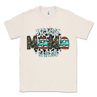 Natural because mama said so Classic Tee - CowhideDigitalArt