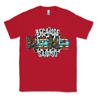 Red because mama said so Classic Tee - CowhideDigitalArt