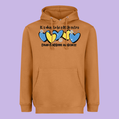 It's Okay To Be Little Extra Down Syndrome Awarene Heavyweight Hoodie Designed By Maliassmallbusiness