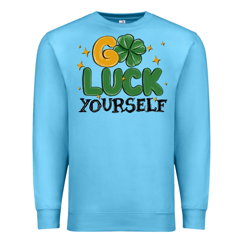 Go Luck Yourself Premium Sweatshirt by MaliasSmallBusiness | Teevron