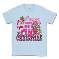 Dusty Blue I Am Dreaming Of A Pink Christmas Classic Tee - FaDigitalArtStudio