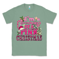Sage I Am Dreaming Of A Pink Christmas Classic Tee - FaDigitalArtStudio