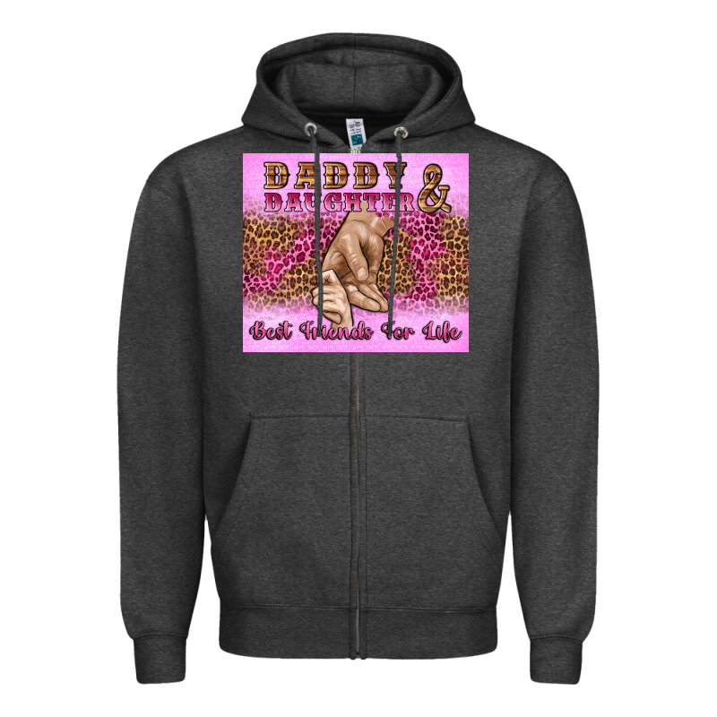 Daddy And Daughter Best Friends For Life Zipper Hoodie by Artiststas | Teevron