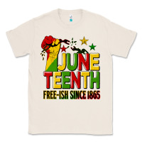 Juneteenth Fist Free Ish Since 1865 Classic Tee | Teevron