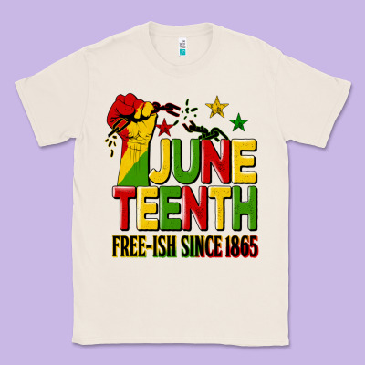 Juneteenth Fist Free Ish Since 1865 Classic Tee Designed By Hra Design Shop