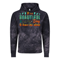 Cloud Black its a beautiful day to leave me alone Vintage Hoodie - texasbilliewilder