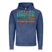 Vintage Denim its a beautiful day to leave me alone Vintage Hoodie - texasbilliewilder