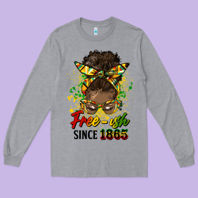 Free Ish Since 1865 Afro Messy Bun Long Sleeve Tee Designed By Hra Design Shop